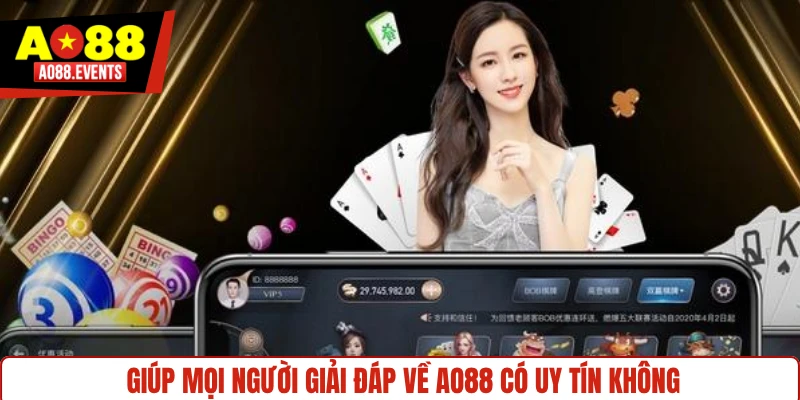Giúp mọi người giải đáp về AO88 có uy tín không