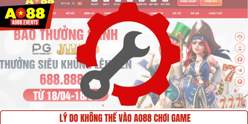Lý do không thể vào AO88 chơi game